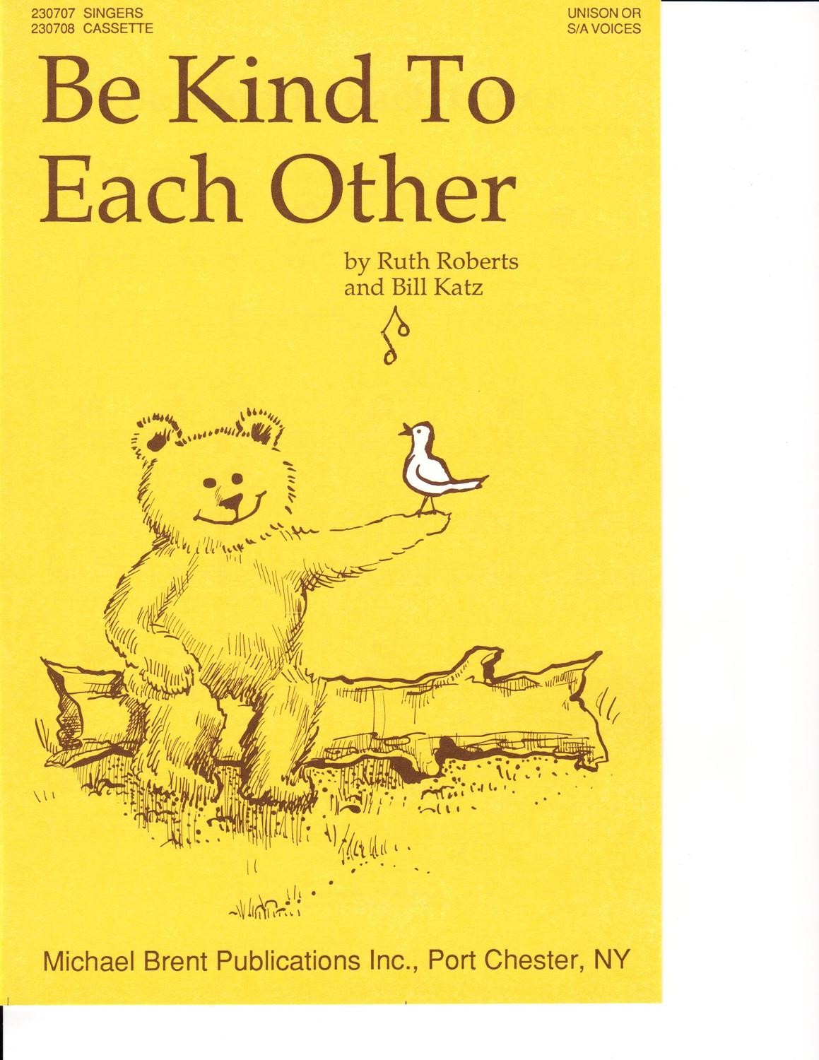 Be Kind To Each Other - Choral Book/CD Be Kind To Each Other - Choral Book/CD