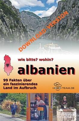 (A17) Albanien - wie bitte? wohin? 99 Fakten - digital/PDF-Download-Version