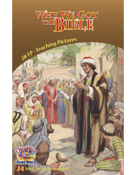 2BTP - Why We Got the Bible - Teaching Pictures