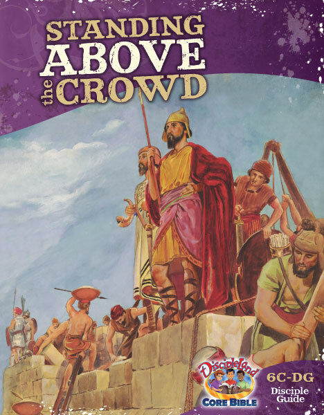 6CDG - Standing Above the Crowd - Disciple Guide