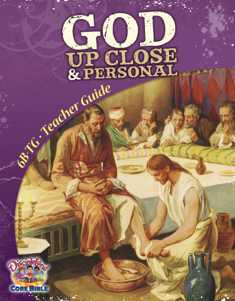 6BTG - God Up Close & Personal - Teachers Guide