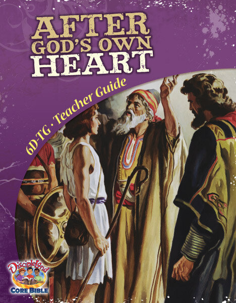 6DTG - After God’s own Heart - Teachers Guide