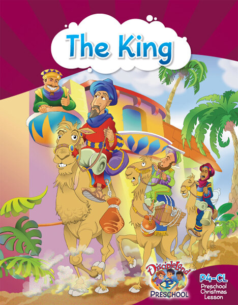 P4CL - Christmas Lesson -  The King:  Wise Men Bring Gifts