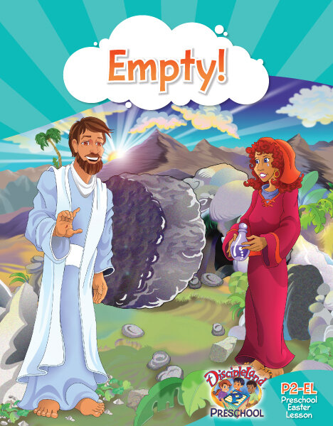 P2EL - Easter Lesson - Empty!:  Jesus Left the Grave