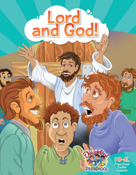 P3EL - Easter Lesson - Lord and God!:  Thomas Finally Believes