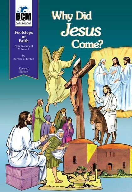 FN2T - Footsteps of Faith Teachers Text: Why Did Jesus Come? - NT 2