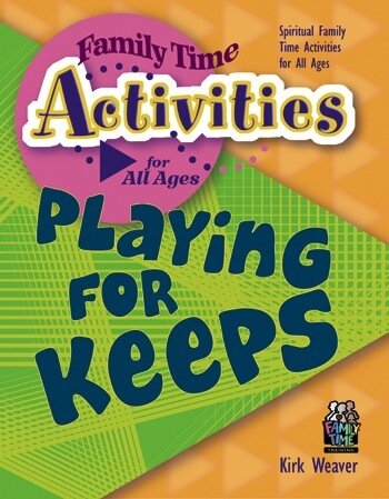 PK - Playing for Keeps (Family Time Activities Book)