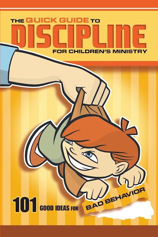WA 460047 - The Quick Guide to Discipline for Children's Ministry