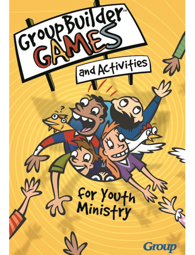 WA 090528  Groupbuilder Games and Activities for Youth Ministry