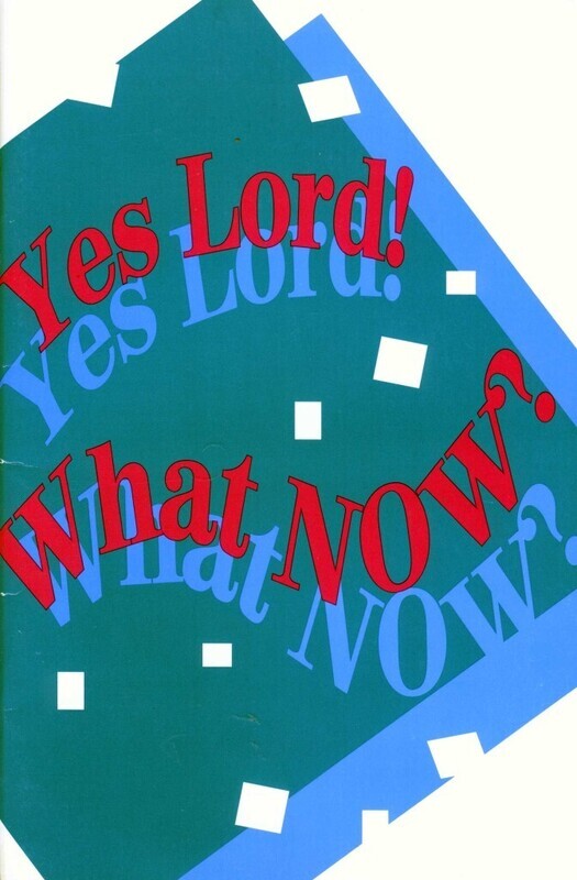 FMYL - Yes, Lord! What Now?