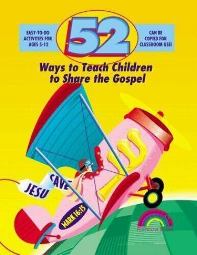 PS 82007  52 Ways to Teach Children to Share the Gospel