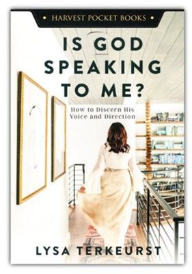 Is God Speaking to Me?  How to Discern Discern His Voice and Direction