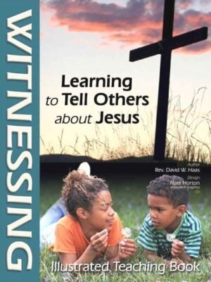 CGW - Witnessing, Learning to Tell Others About Jesus CGW - Witnessing, Learning to Tell Others About Jesus