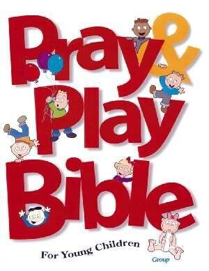 Pray & Play Bible for Young Children