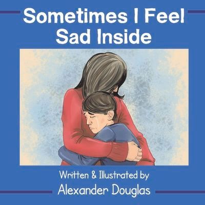 Sometimes I Feel Sad Inside