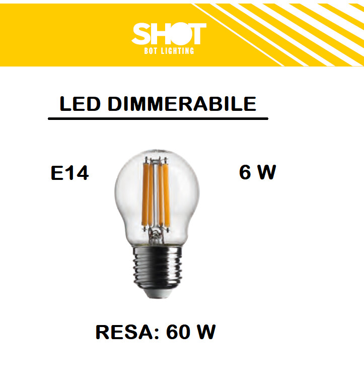 LAMPADINA LED E27 SFERA TRASPARENTE DIMMERABILE 6W DI CONSUMO RESA 60W