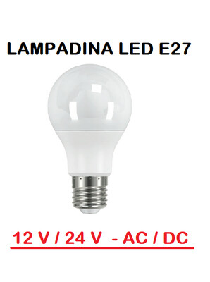 LAMPADINA LED 12V / 24V AC / DC E27 PER UTILIZZI A BASSA TENSIONE