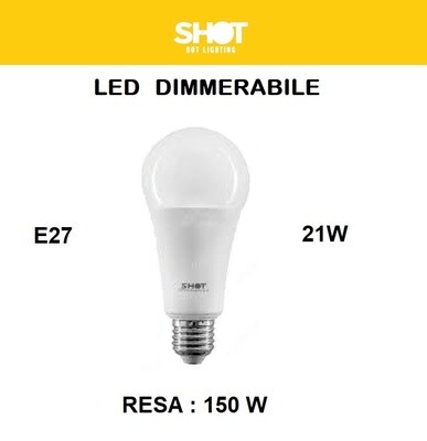 LAMPADINA LED E27 OPALE DIMMERABILE 21W DI CONSUMO - RESA 150W