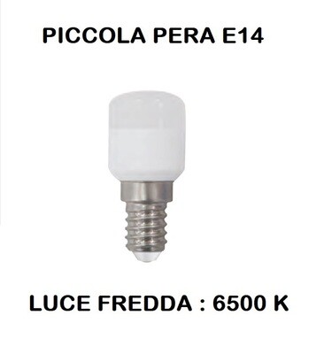 LAMPADINA LED E14 PICCOLA PERA PER FRIGORIFERI 1,5W LUCE FREDDA 6500K