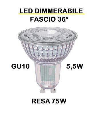 LAMPADINA FARETTO LED GU10 5,5W (RESA 75W) TUTTO VETRO -  LUCE CALDA 2700K FASCIO LUMINOSO 36° DIMMERABILE