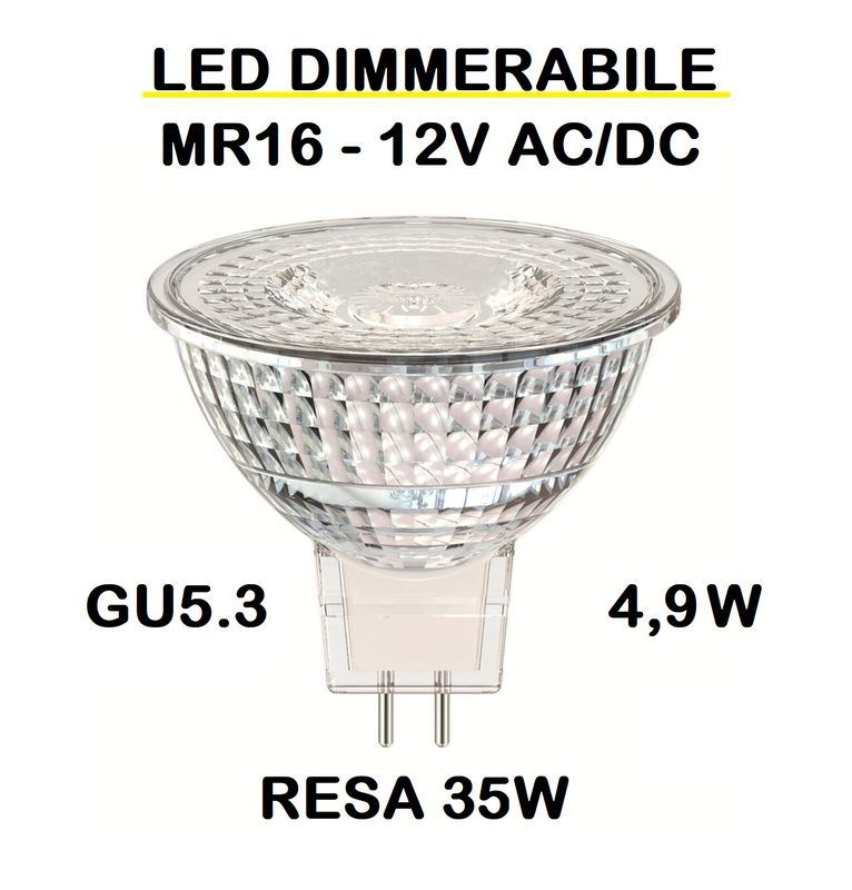 LAMPADINA FARETTO LED MR16 4,9W (RESA 35W) GU5,3 GU5.3 12V AC / DC - FASCIO LUMINISO 60° LUCE CALDA 3000K TUTTO VETRO ALL GLASS DICROICA DIMMERABILE