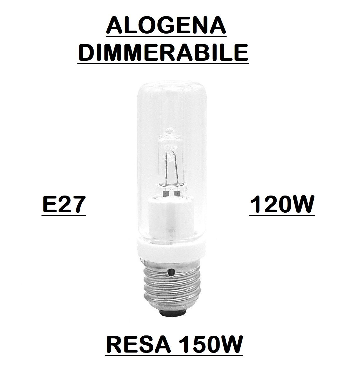 LAMPADINA TUBOLARE ECO ALOGENA E27 120W (RESA 150W) DIMMERABILE - ADATTA PER LAMPADE VINTAGE E DI DESIGN FLOS, ARTEMIDE, ECC.