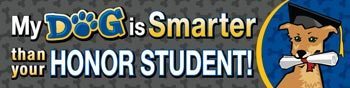 My Dog is Smarter Than Your Honor Student Magnet