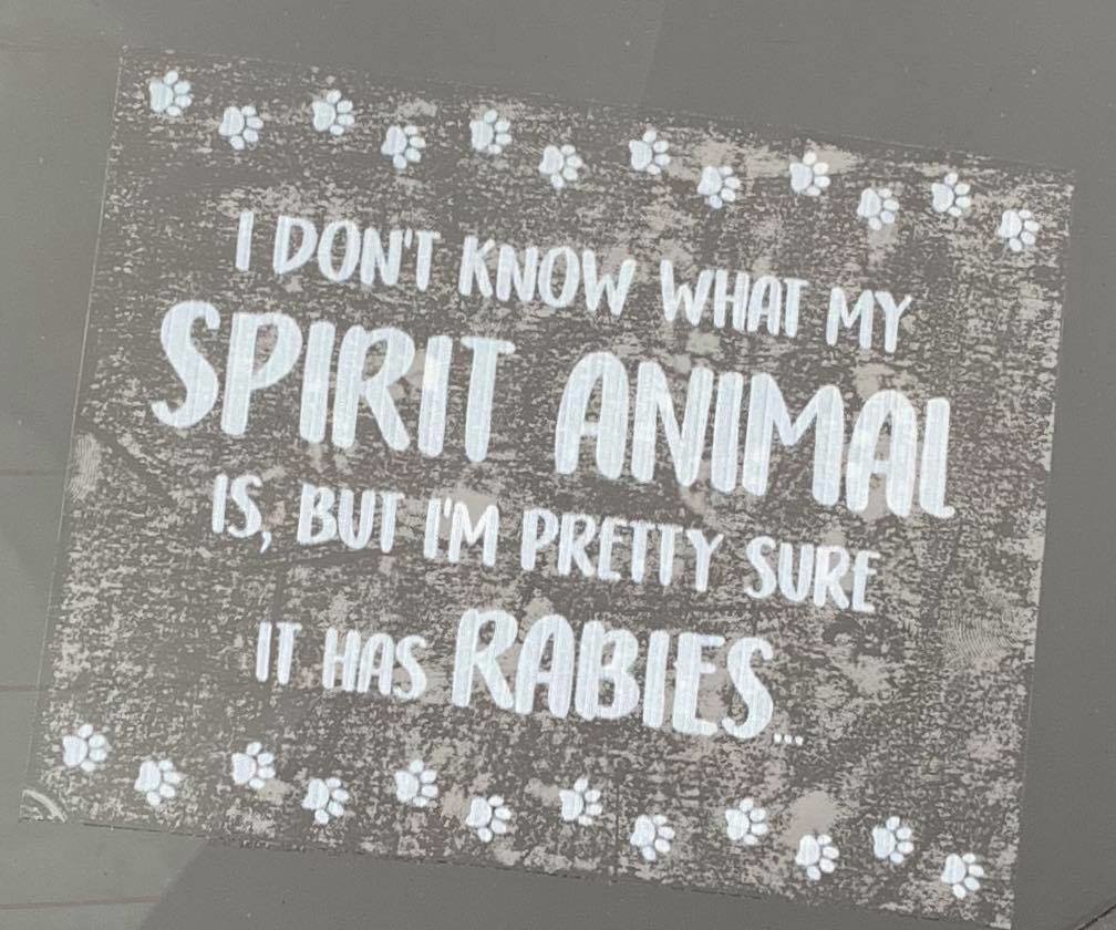 My Spirit Animal has Rabies Decal