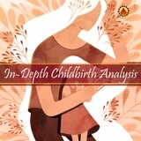 In-Depth Childbirth Analysis | 60 Minute Voice Session