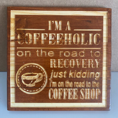‘I’m A Coffeeholic’ Wall Décor