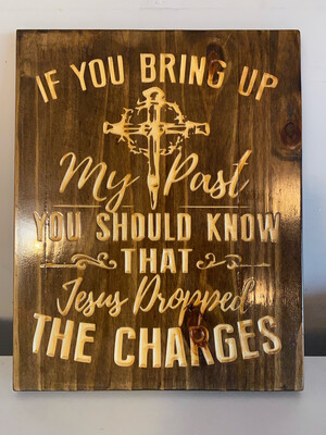 ‘Jesus Dropped The Charges’ Wall Décor