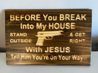 ‘Before You Break Into My House’ Wall Décor