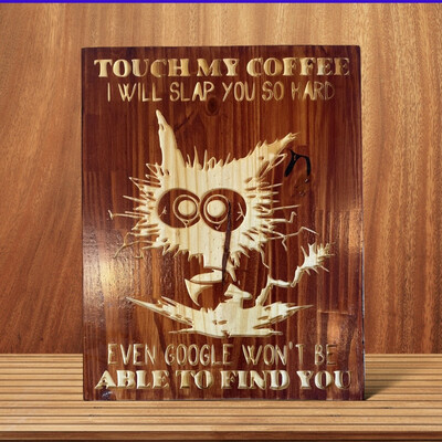 ‘Touch My Coffee’ Wall Décor