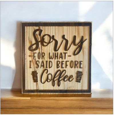  ‘Sorry For What I Said Before Coffee’ Wall Décor