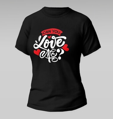 Can You Love Me? T-Shirt (Black)
