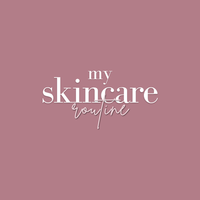 My Skincare Routine