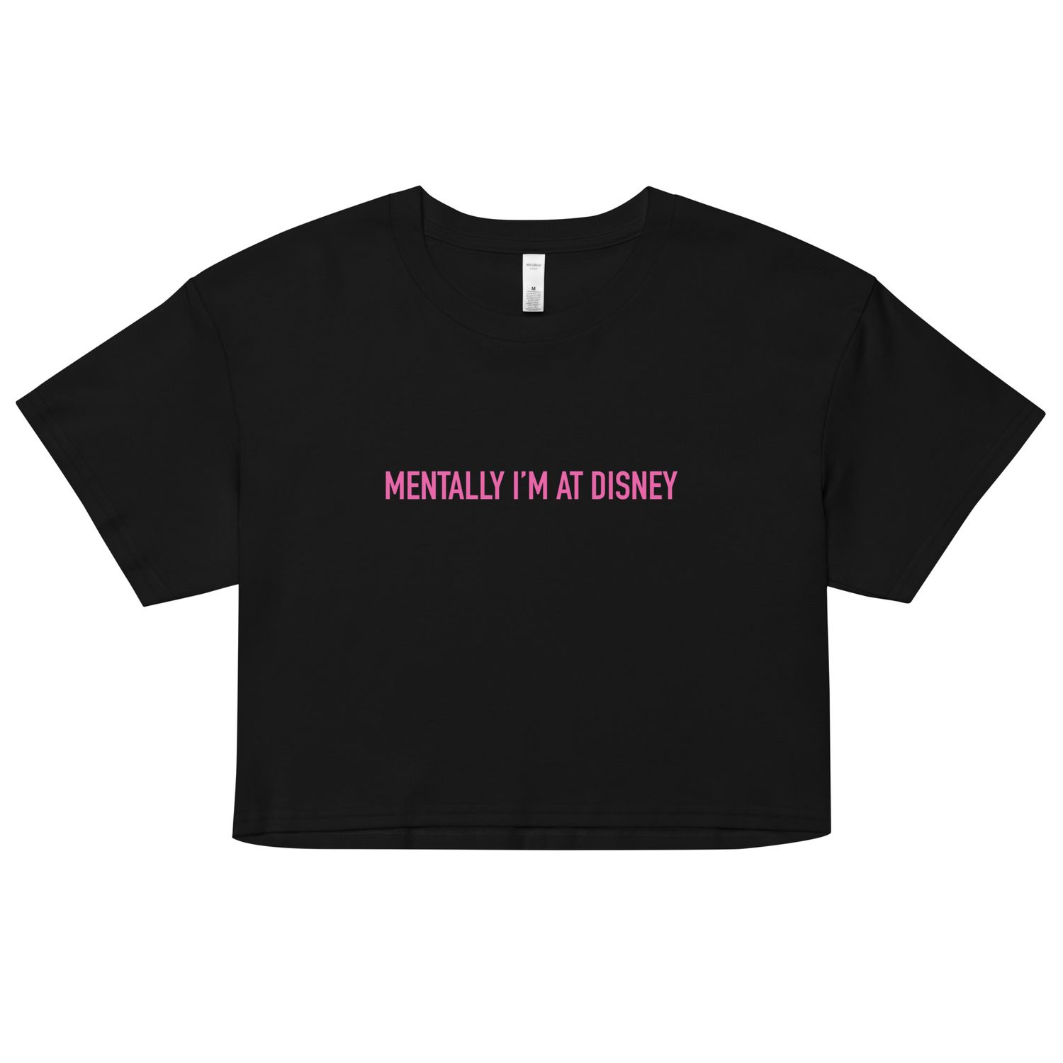 Mentally I&#39;m At Disney Women&#39;s Crop Top - Pink