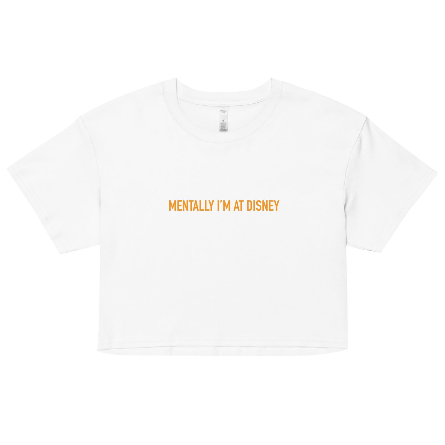 Mentally I&#39;m At Disney Women&#39;s Crop Top - Orange