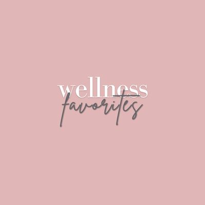 Wellness Favorites