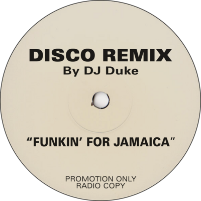 Funkin' For Jamaica (DJ Duke's Disco Reprise) SINGLE