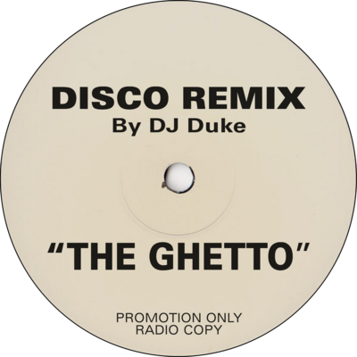 The Ghetto (DJ Duke's Disco Reprise) SINGLE