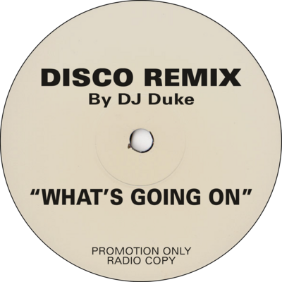 What's Going On (DJ Duke's Extended Disco Remix) SINGLE