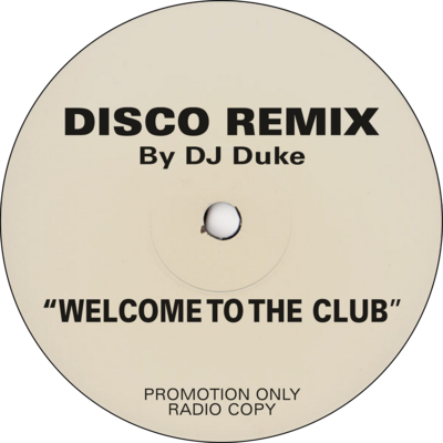 Welcome To The Club (DJ Duke's Alternative Disco Reprise) SINGLE