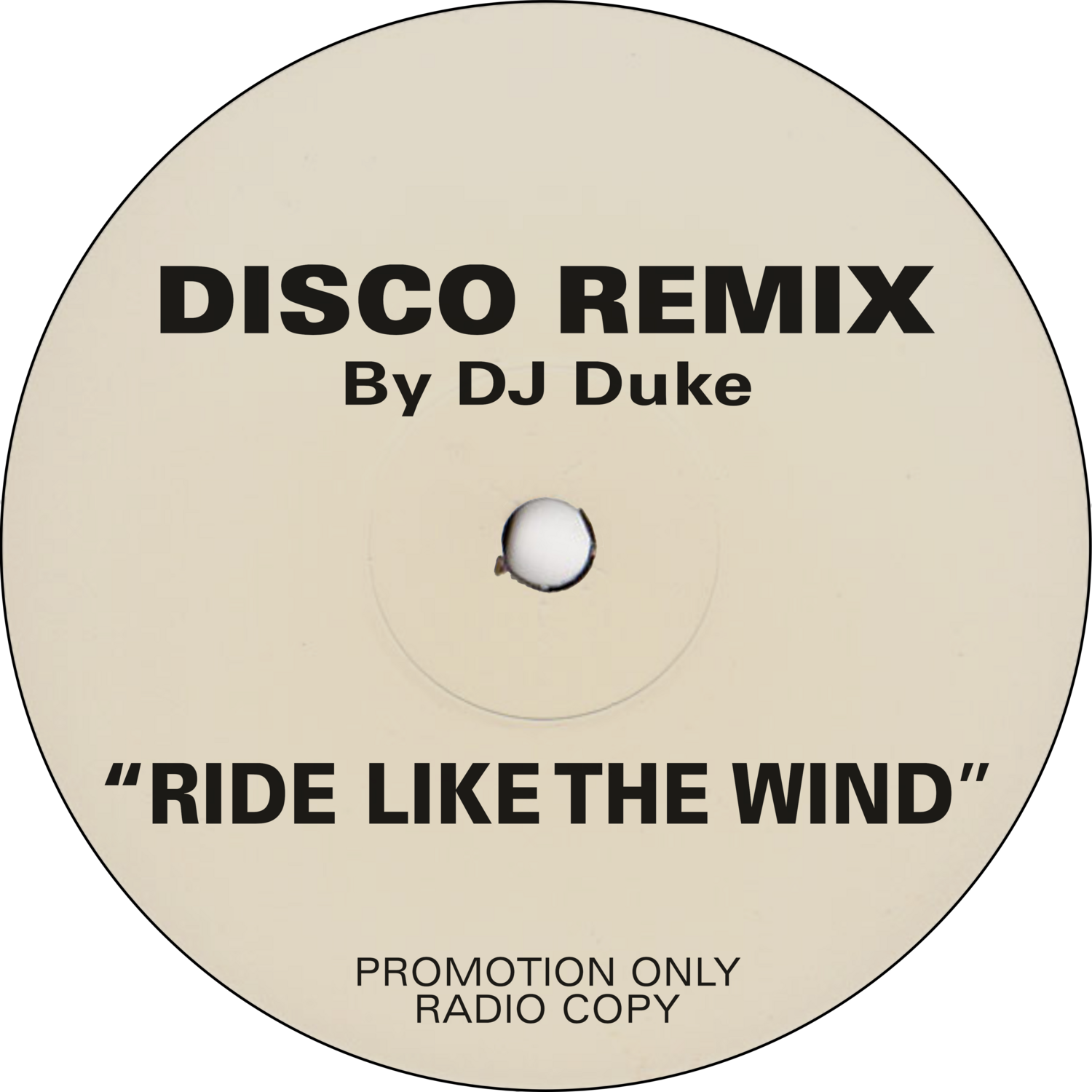 Ride Like The Wind (DJ Duke's Special Disco Remix) SINGLE