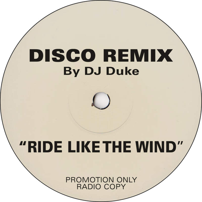 Ride Like The Wind (DJ Duke's Special Disco Remix) SINGLE