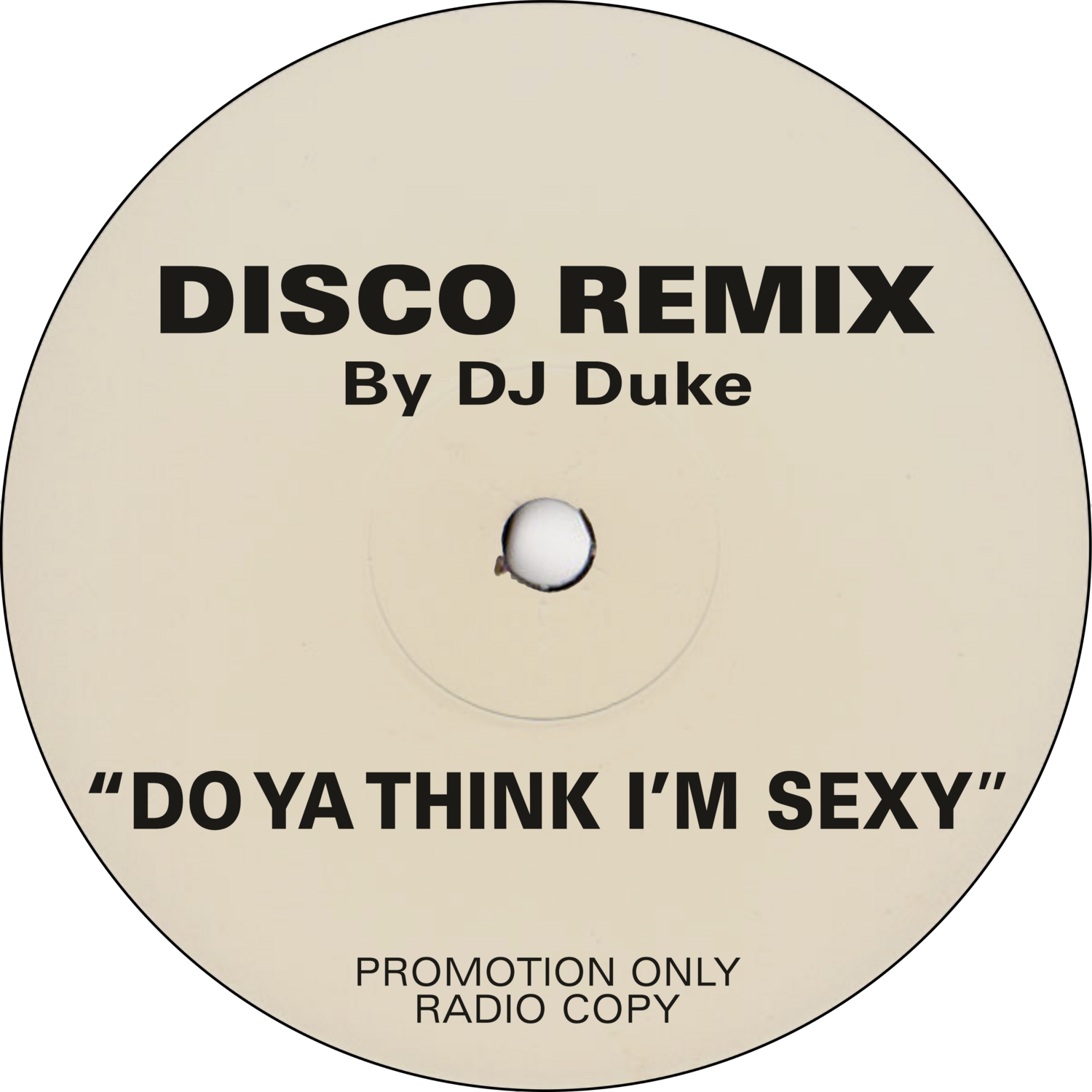 Do Ya Think I'm Sexy (Duke's Magnum Opus Disco Remix) SINGLE