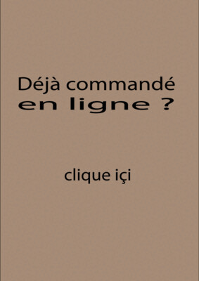 Déjà commandé en ligne ?