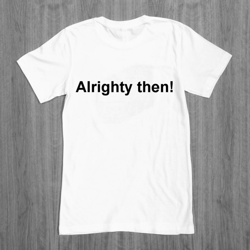 Allrighty Then! - Ace Ventura 