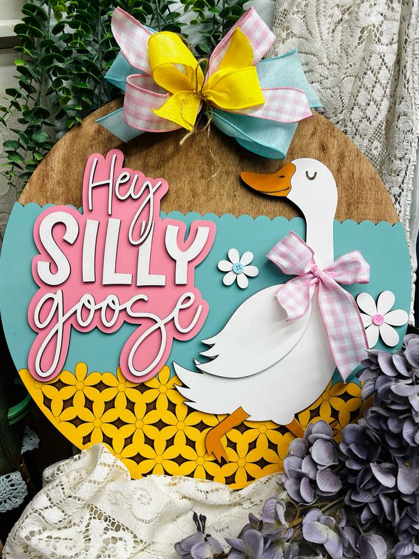 Hey Silly Goose - 18” Hanger