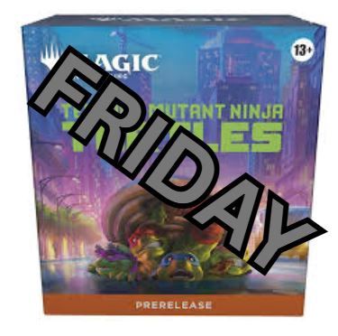 MTG TMNT Friday Prerelease Entry